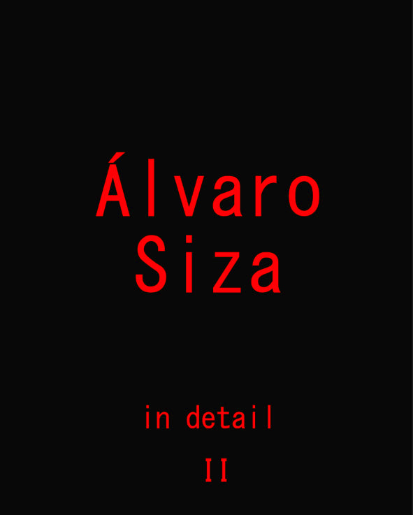 Álvaro Siza in Detail - Vol.2 - Livro capa dura - 66.90€ - ÚLTIMOS EXEMPLARES